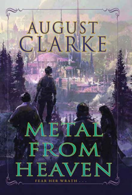 August Clarke · Metal from Heaven (Hardcover Book) (2024)