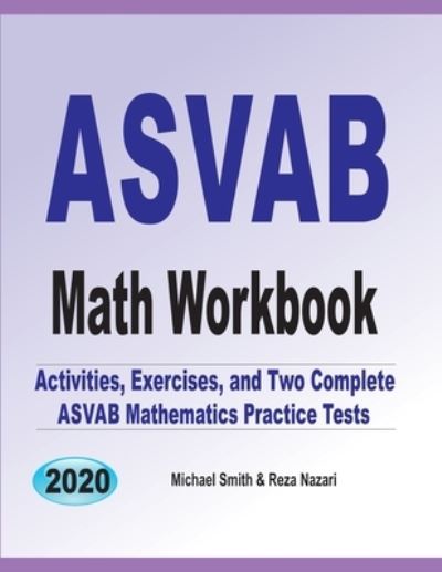 ASVAB Math Workbook - Michael Smith - Books - Math Notion - 9781646126989 - October 3, 2019