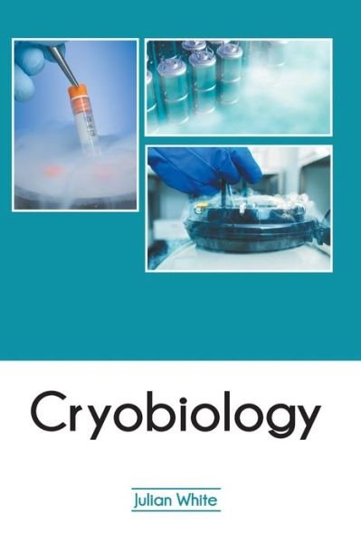 Cover for Julian White · Cryobiology (Hardcover Book) (2022)