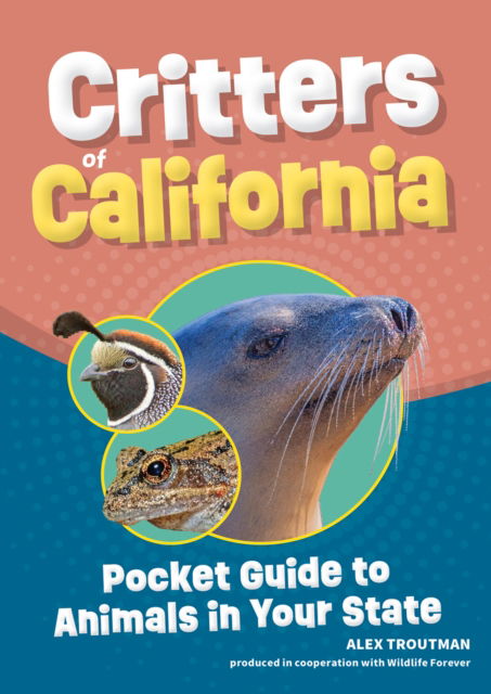 Cover for Alex Troutman · Critters of California: Pocket Guide to Animals in Your State (Paperback Book) (2025)