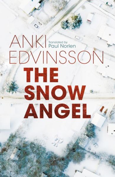 The Snow Angel - Detectives von Klint and Berg - Anki Edvinsson - Książki - Amazon Publishing - 9781662515989 - 1 grudnia 2023