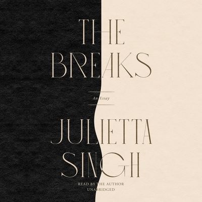 Cover for Julietta Singh · The Breaks Lib/E (CD) (2021)