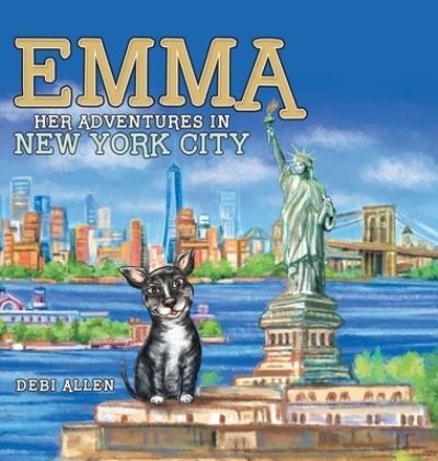 Cover for Debi Allen · Emma: Her Adventures in New York City (Hardcover Book) (2021)