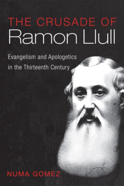 Cover for Numa Gomez · The Crusade of Ramon Llull (Hardcover Book) (2022)