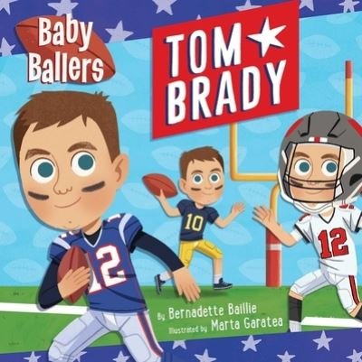 Cover for Silver Dolphin Books · Baby Ballers: Tom Brady (Board book) (2022)