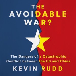 Cover for Kevin Rudd · The Avoidable War? Lib/E (CD) (2022)