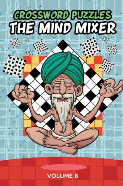 Cover for Speedy Publishing · Crossword Puzzles: The Mind Mixer Volume 6 (Paperback Book) (2015)