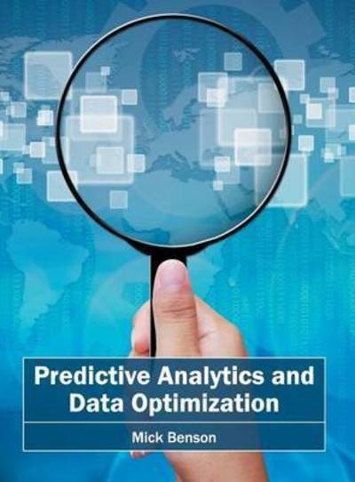 Cover for Mick Benson · Predictive Analytics and Data Optimization (Hardcover Book) (2016)