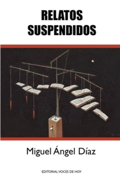 Cover for Miguel Angel Diaz · Relatos suspendidos (Paperback Book) (2019)