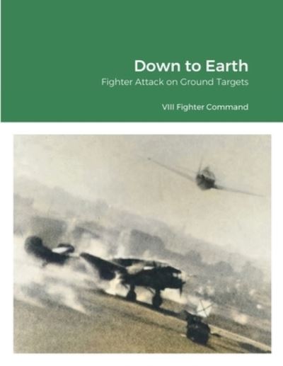 Cover for VIII Fighter Command · Down to Earth (Paperback Book) (2020)