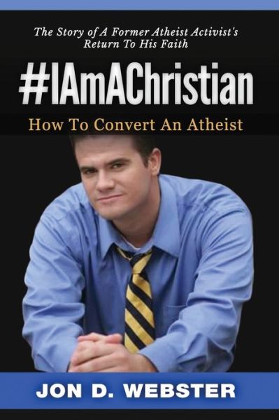 Cover for Jon D Webster · #IAmAChristian (Paperback Book) (2020)