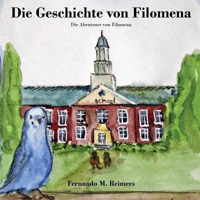 Cover for Fernando M Reimers · Die Geschichte von Filomena (Taschenbuch) (2018)