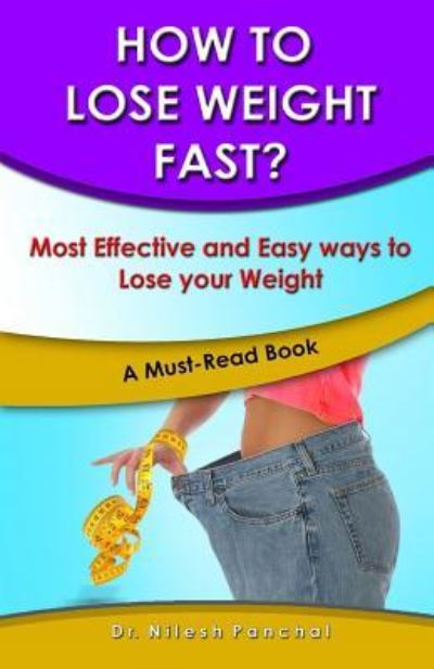 Cover for Nilesh Panchal · How to Lose Weight Fast? (Paperback Book) (2018)