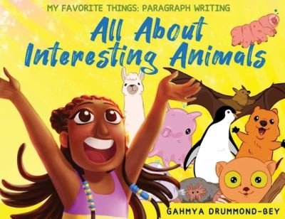 Cover for Gahmya Drummond-Bey · All About Interesting Animals (My Favorite Things (Taschenbuch) (2021)