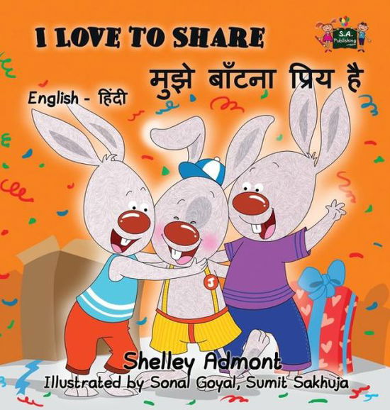 I Love to Share: English Hindi Bilingual Edition - English Hindi Bilingual Collection - Shelley Admont - Books - Kidkiddos Books Ltd. - 9781772687989 - August 29, 2016