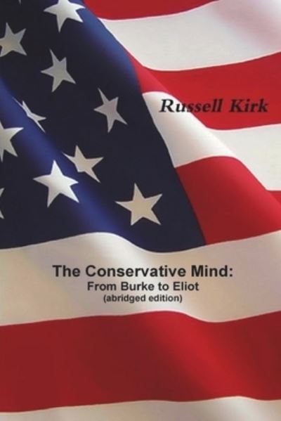 Cover for Russell Kirk · The Conservative Mind: From Burke to Eliot (Taschenbuch) [Abridged edition] (2021)