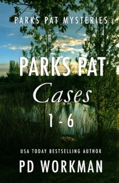 Cover for P. D. Workman · Parks Pat Cases 1-6 (Book) (2023)