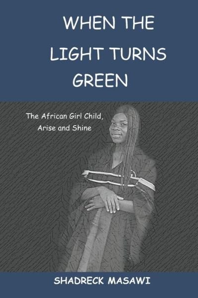 Cover for Shadreck Masawi · When the Light turns Green (Paperback Book) (2019)
