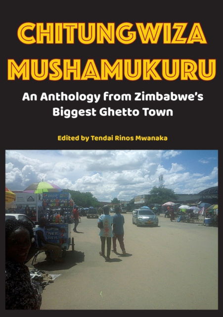 Cover for Tendai Rinos Mwanaka · Chitungwiza Mushamukuru (Paperback Book) (2020)