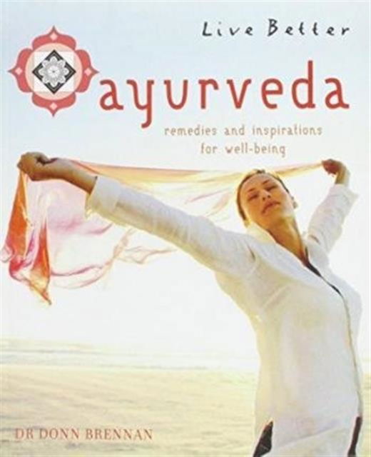 Cover for Donn Brennan · Live Better Ayurveda (Paperback Book) (2012)