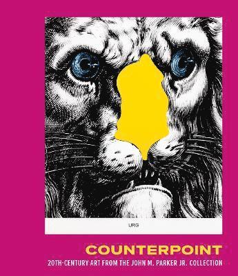 Counterpoint: 20th-Century Art from the John M. Parker Jr. Collection - - Books - Scala Publishers Ltd - 9781785515989 - November 20, 2025