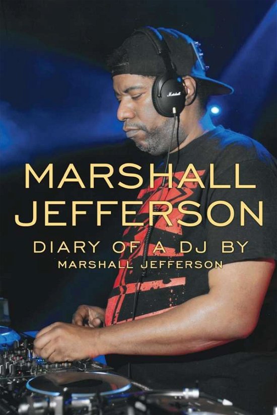 Cover for Marshall Jefferson · Marshall Jefferson: The Diary of a DJ (Pocketbok) (2019)