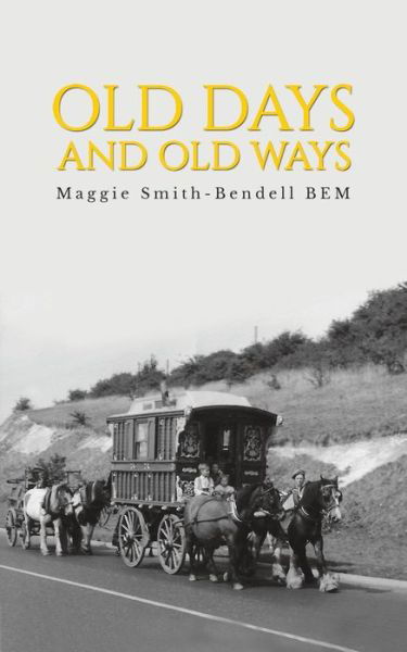 Cover for Maggie Smith-Bendell · Old Days And Old Ways (Pocketbok) (2018)