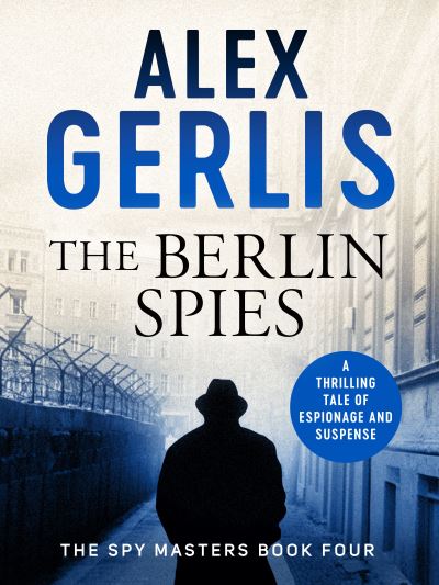 Cover for Alex Gerlis · The Berlin Spies - Spy Masters (Paperback Book) (2020)