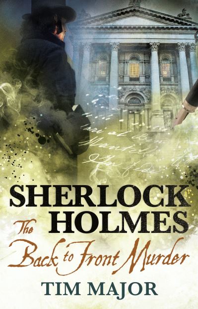 Cover for Tim Major · The New Adventures of Sherlock Holmes - The Back-To-Front Murder (Pocketbok) (2021)