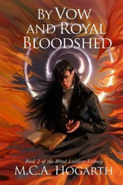 Cover for M C a Hogarth · By Vow and Royal Bloodshed (Paperback Book) (2018)
