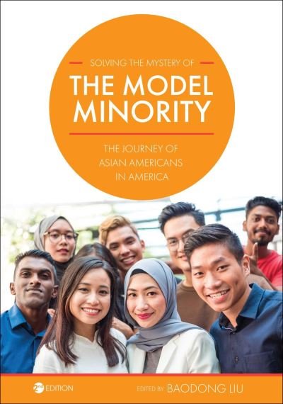 Cover for Baodong Liu · Solving the Mystery of the Model Minority (Book) (2022)