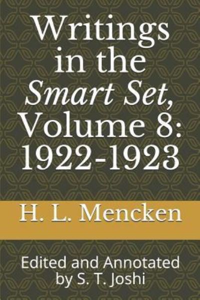 Writings in the Smart Set, Volume 8 - Professor H L Mencken - Books - Independently Published - 9781794694989 - January 23, 2019