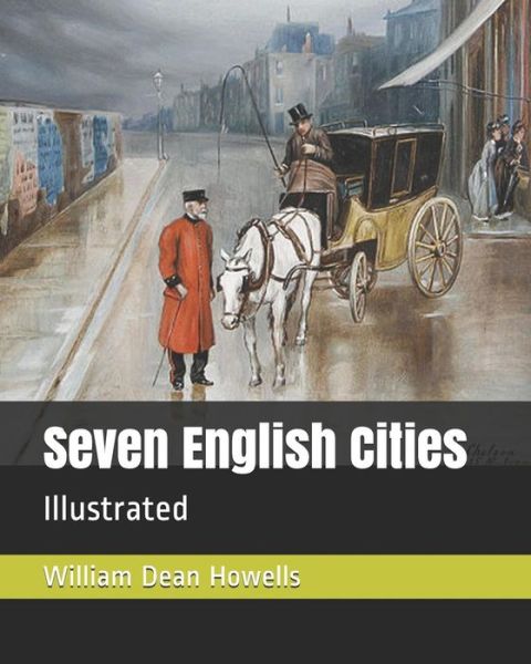 Cover for William Dean Howells · Seven English Cities (Paperback Book) (2019)