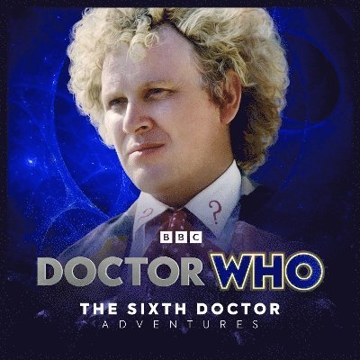 Cover for Doctor Who: The Sixth Doctor Adventures (Audiobook (CD)) (2025)
