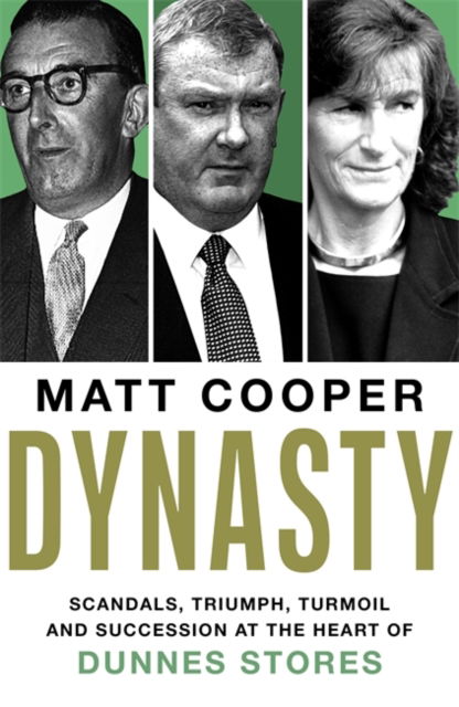 Cover for Matt Cooper · Dynasty: Scandals, Triumph, Turmoil and Succession at the heart of Dunnes Stores (Gebundenes Buch) (2025)