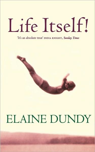Cover for Elaine Dundy · Life Itself!: An Autobiography (Paperback Book) (2008)