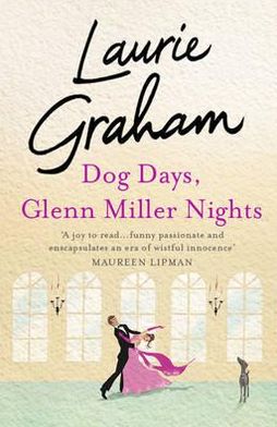 Cover for Laurie Graham · Dog Days, Glenn Miller Nights (Taschenbuch) (2011)