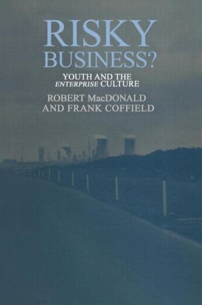 Cover for Robert MacDonald · Risky Business?: Youth And The Enterprise Culture (Taschenbuch) (1991)