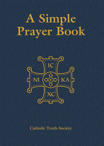 Cover for Catholic Truth Society · Simple Prayer Book (Leather Book) [Gift, Leatherette edition] (2009)