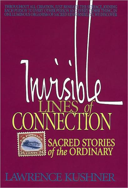 Cover for Lawrence Kushner · Invisible Lines of Connection: Sacred Stories of the Ordinary - Kushner Series (Taschenbuch) [New edition] (1998)