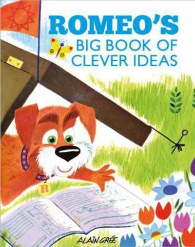 Cover for Alain Gree · Romeo’s Big Book of Clever Ideas (Hardcover Book) (2017)