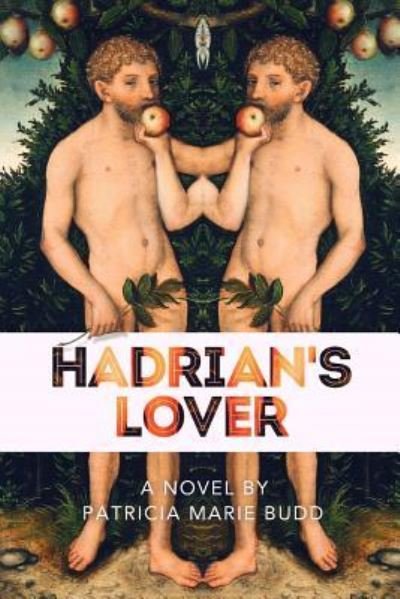 Cover for Patricia Marie Budd · Hadrian's Lover (Taschenbuch) (2016)