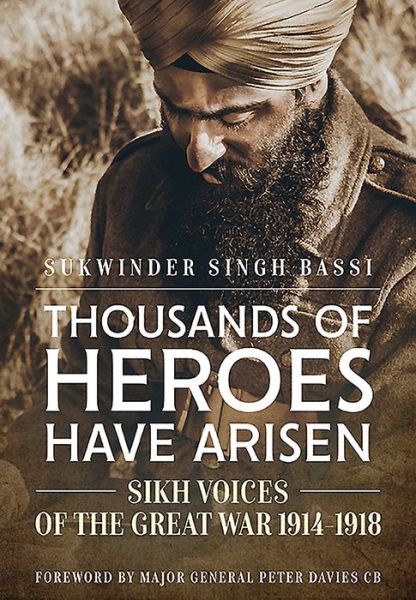 Cover for Sukwinder Singh Bassi · Thousands of Heroes Have Arisen: Sikh Voices of the Great War 1914-1918 (Hardcover Book) (2019)