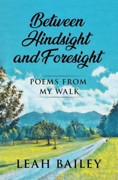 Cover for Leah Bailey · Between Hindsight and Foresight (Pocketbok) (2020)