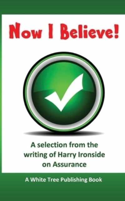 Cover for Harry Ironside · Now I Believe! (Book) (2022)