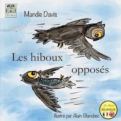 Cover for Mandie Davis · Les hiboux opposes: The Opposite Owls (Paperback Book) (2020)