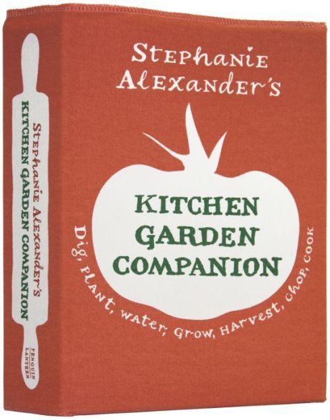 Cover for Stephanie Alexander · Stephanie Alexander's Kitchen Garden Companion (Book) (2009)