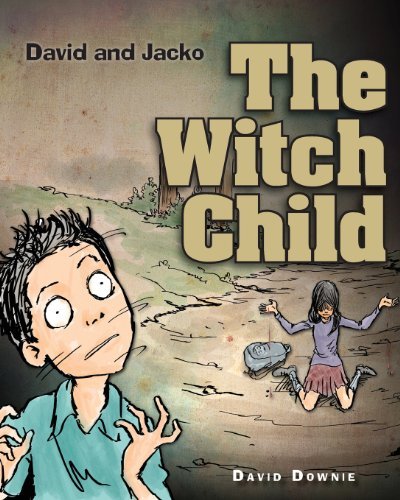 Cover for David Downie · David and Jacko: the Witch Child (Paperback Book) (2013)