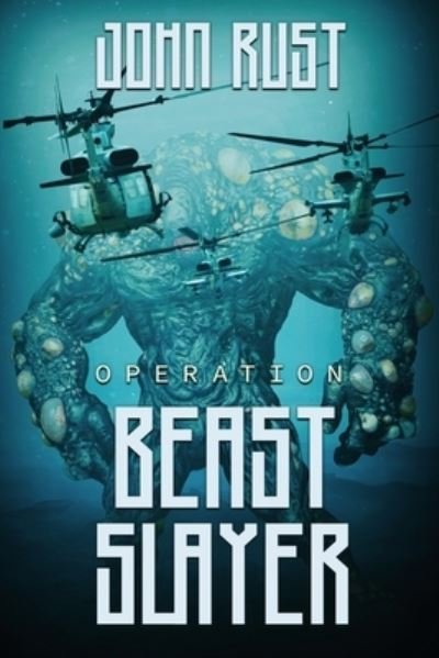 Operation Beast Slayer - John Rust - Libros - Severed Press - 9781922323989 - 2 de diciembre de 2020