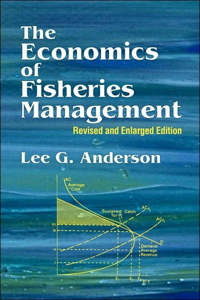 Cover for Lee G. Anderson · The Economics of Fisheries Management: Revised and Enlarged Edition (Paperback Book) [Rev and Enl edition] (2004)